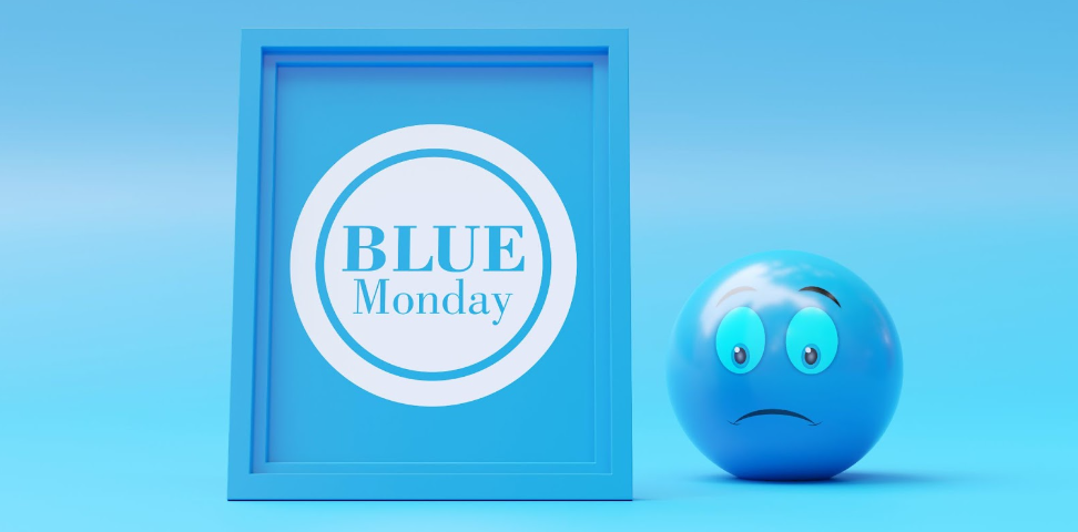 Blue Monday: Don’t let this Monday Depress You
